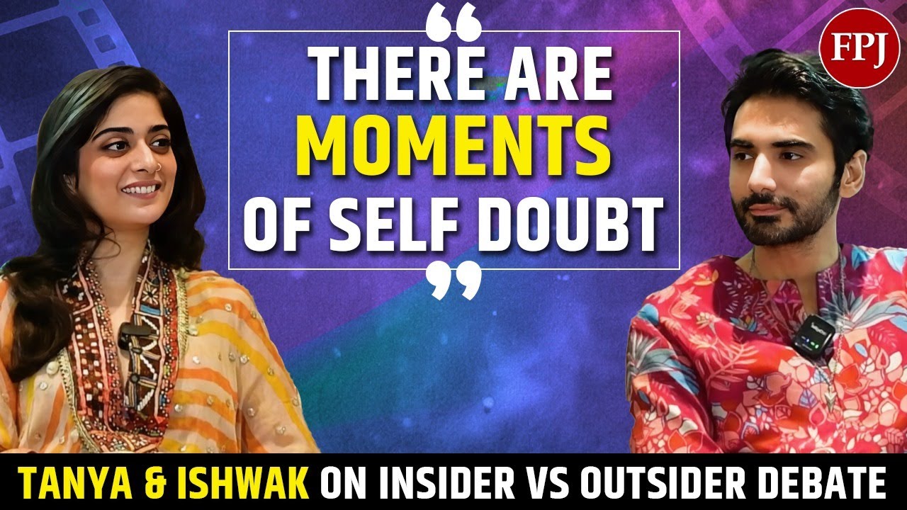 Tanya Maniktala & Ishwak Singh on nepotism, rejections, self doubt & industry politics