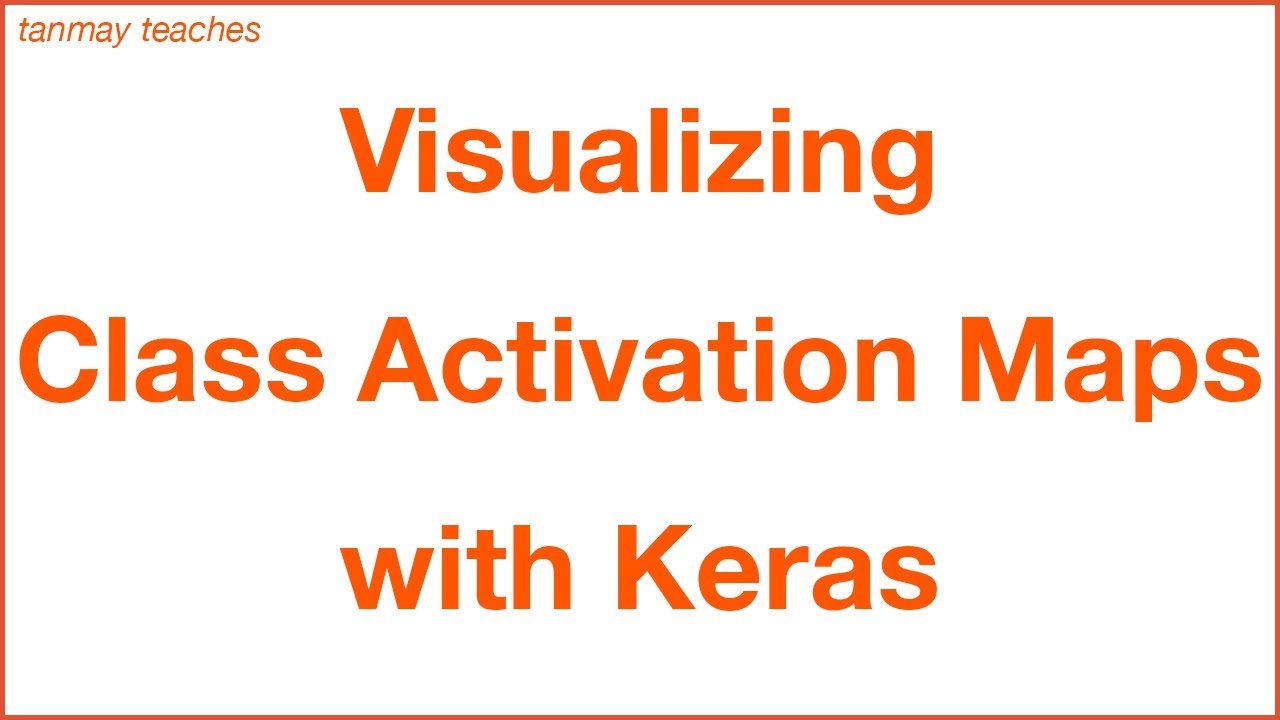 Visualizing Class Activation Maps for CNNs with Keras!