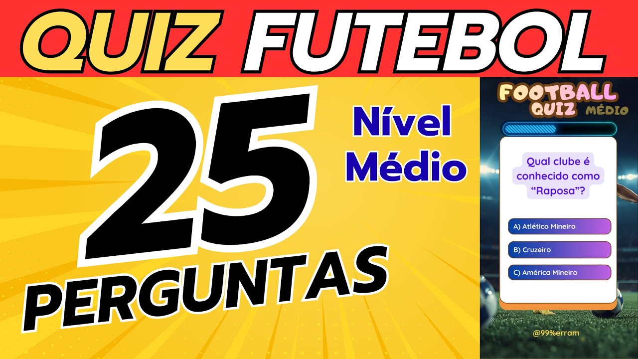 Quiz COMPLETO NÍVEL MÉDIO #12 Futebol- 99%erram, testes e desafios