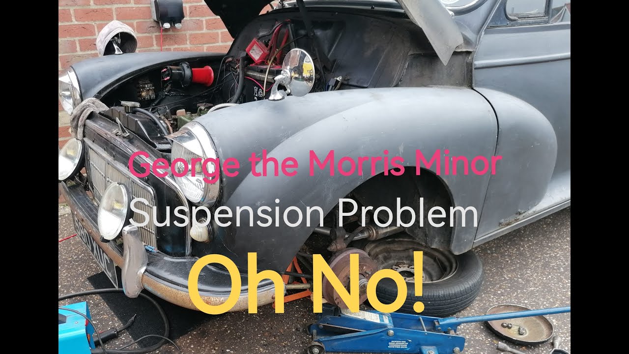 Morris Minor Suspension Problems (George the Morris Minor