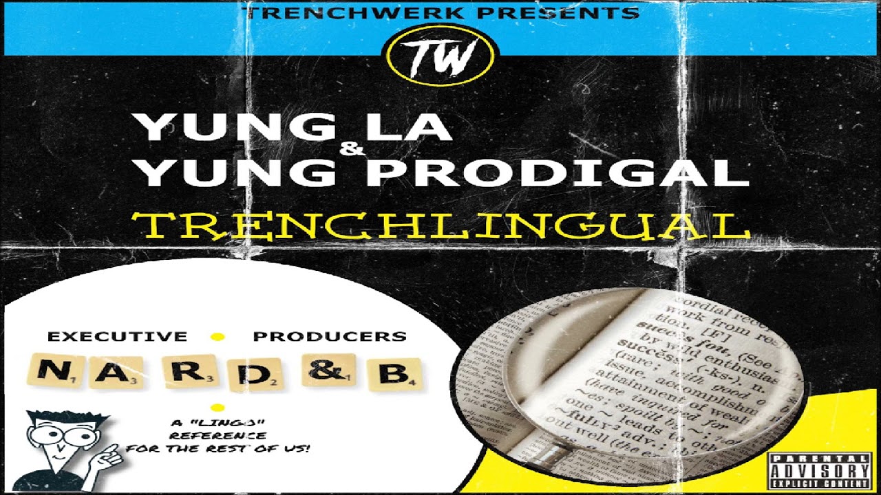 Yung L.A. & Yung Prodigal - Trenchlingual [Full Mixtape] [2021]
