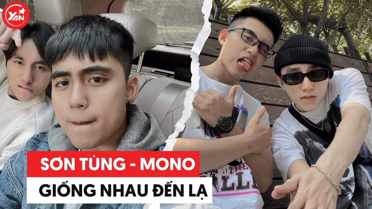 Sơn Tùng M-TP và Mono đúng là anh em ruột: Tài 