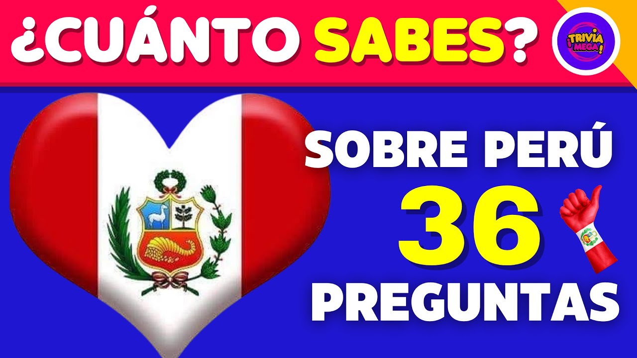 36 PREGUNTAS de CULTURA GENERAL sobre PERÚ 🇵🇪