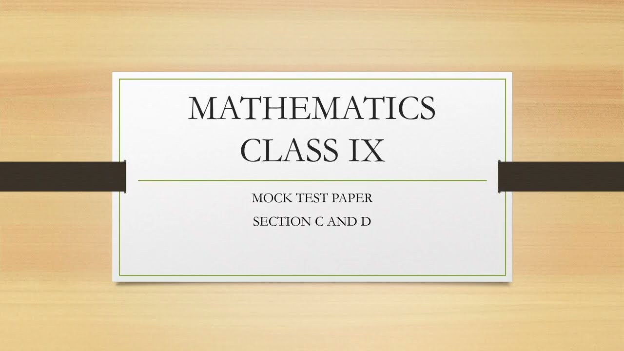 MATHEMATICS CLASS IX-Mock Test Paper Section C 