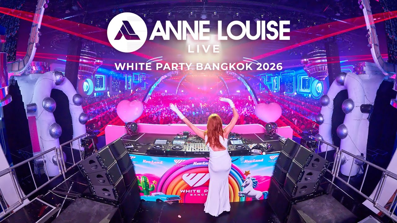 ANNE LOUISE -  Live at White Party Bangkok 2026 Ken Land