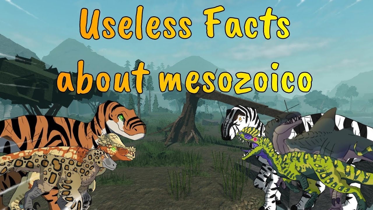 Useless Facts That You Probably Dont Need To Know About Mesozoico  Part 1