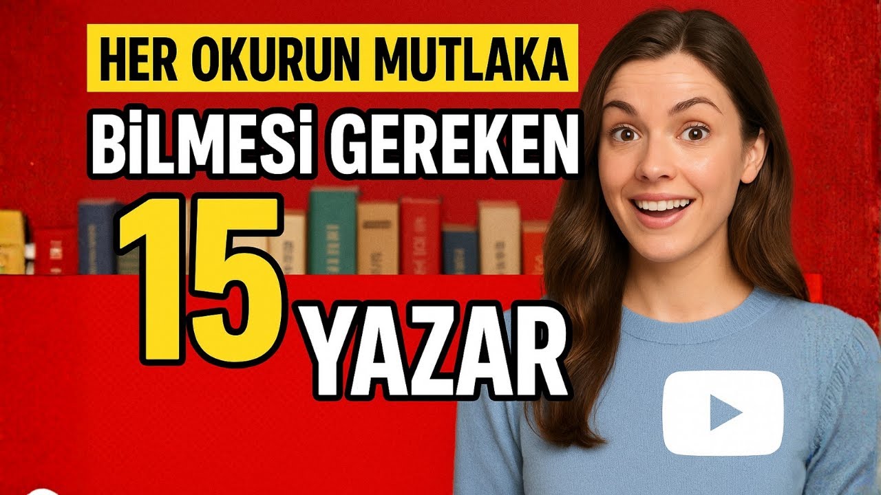 📚 Her Okurun Mutlaka Bilmesi Gereken 15 Yazar | Edebiyatın Ustaları