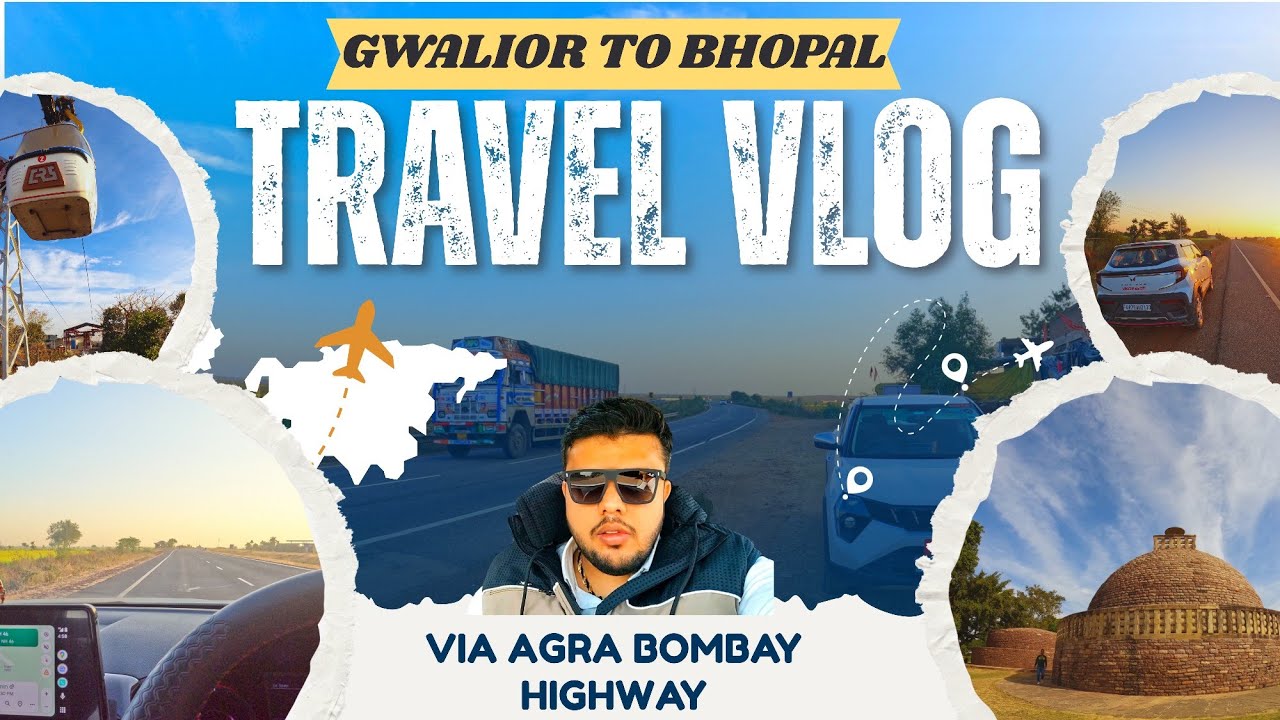Gwalior To Bhopal By Road | Full Journey, Cost & Tips | Complete Details | Agra Bombay Road | Bhopal