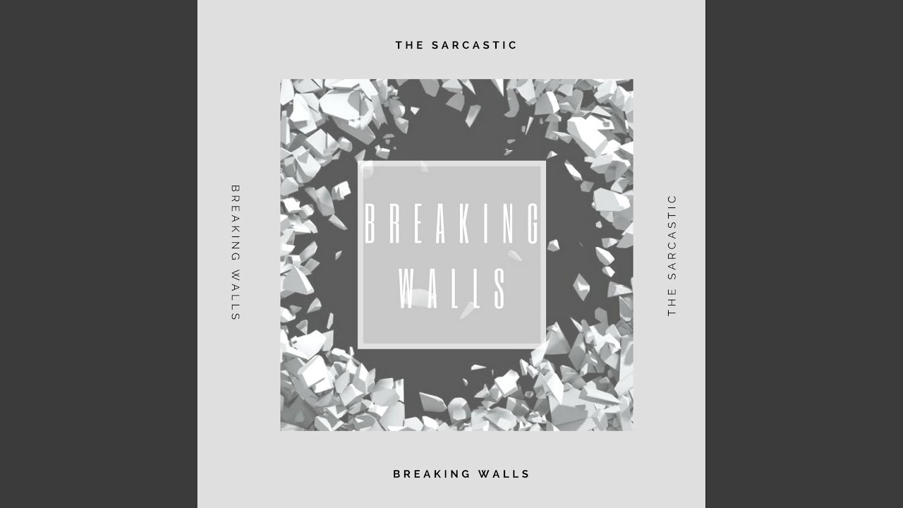 Breaking Walls