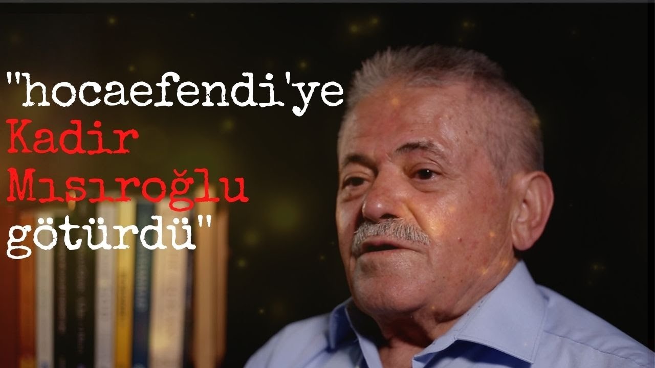 ‘’BENİ HOCAEFENDİ’YE KADİR MISIROĞLU GÖTÜRDÜ’’ - SAADETLİ YILLARIM / SADETTİN BAŞER -3. BÖLÜM
