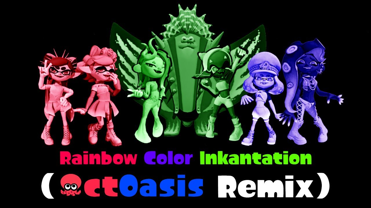 Rainbow Color Inkantation (octoasis Remix) [Splatoon 3]