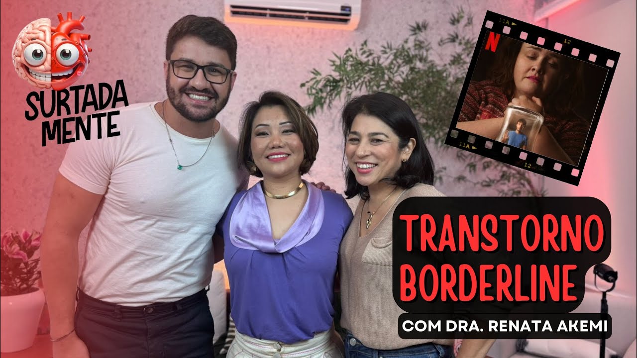 Transtorno de Borderline - Surtadamente - episódio 01 - 2a temporada