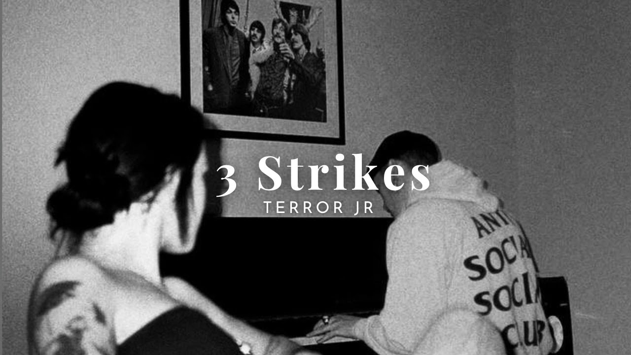 Three Strikes - Terror Jr ( slowed + reverb )