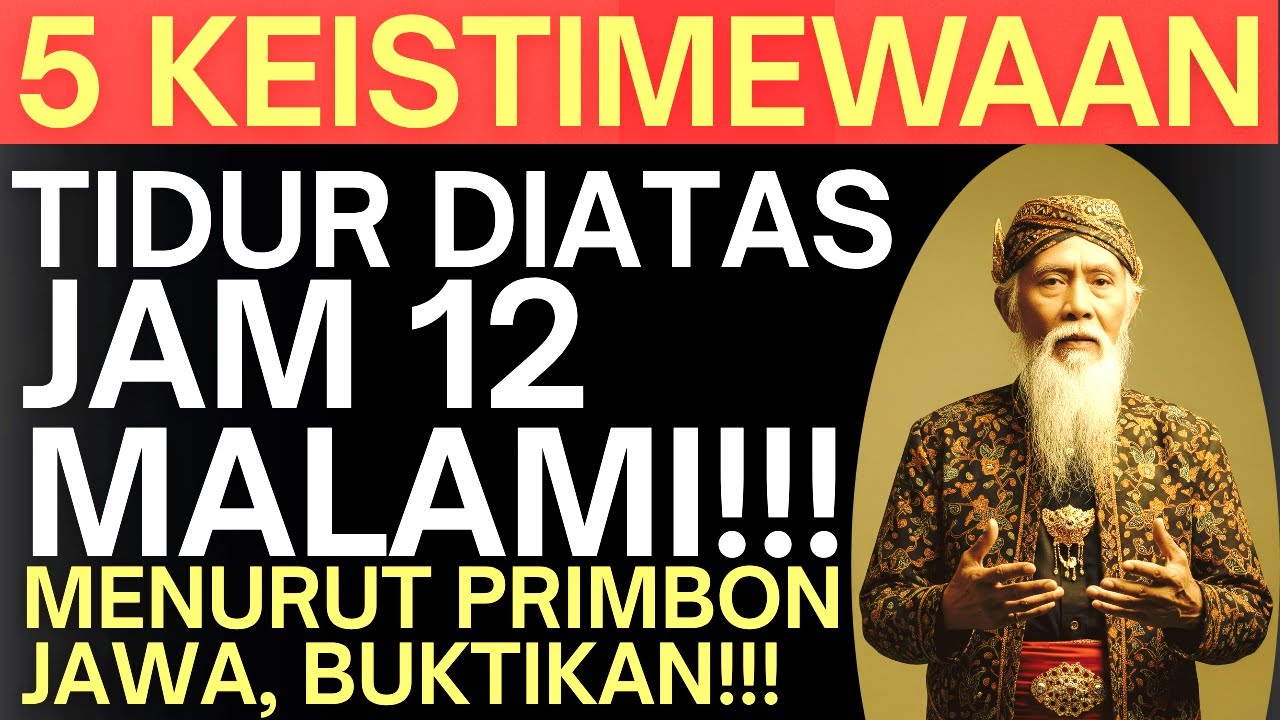 5 KEISTIMEWAAN TIDUR DI ATAS JAM 12 MALAM MENURUT PRIMBON JAWA, NOMOR 5 BIKIN KAGET!
