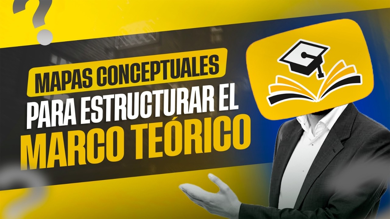 🎓 ¿Cómo estructurar el marco teórico de una tesis utilizando mapas conceptuales?