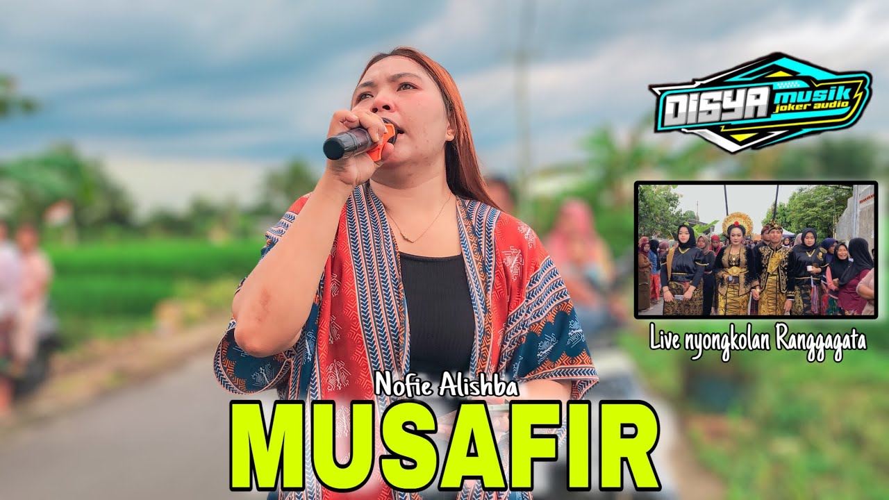 MUSAFIR || LAGU SASAK TERBARU NOFIE ALISHBA ft. DISYA MUSIK ~ KARYA JAMILAH ADININGRAT