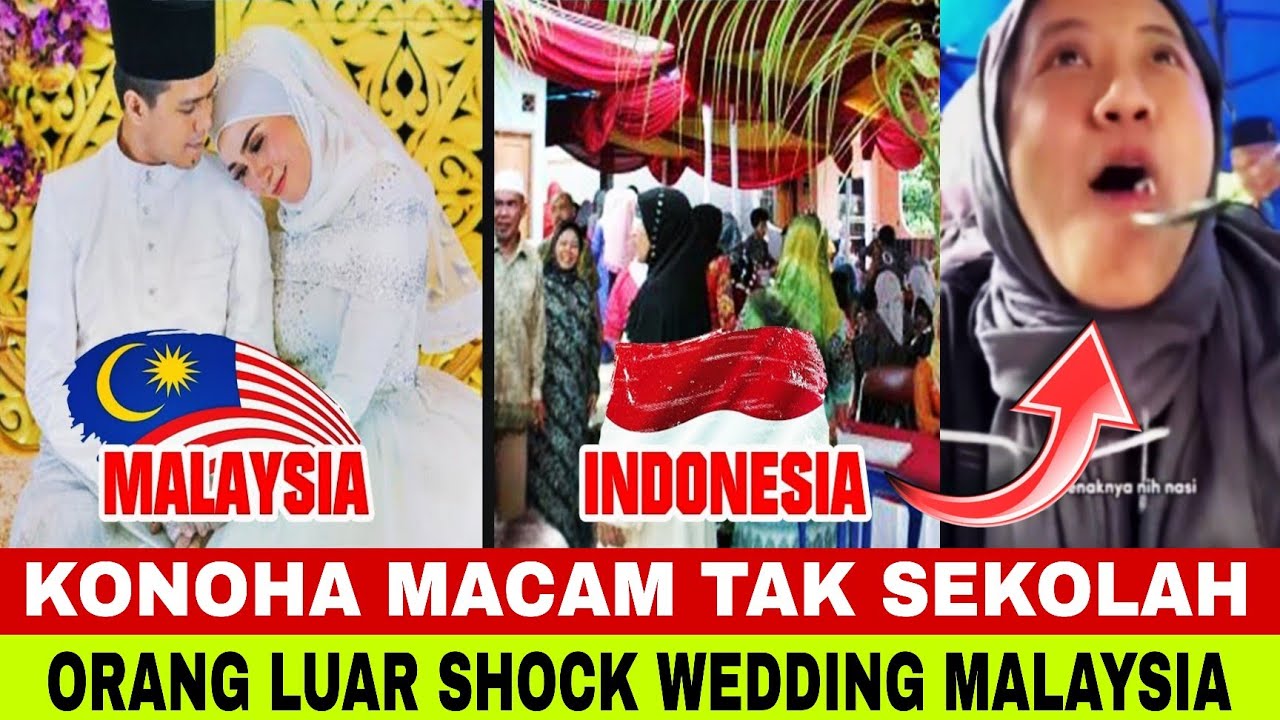 MALU ADAB KONOHA TAK SEKOLAH ⁉️ WEDDING MALAYSIA VS INDONESIA