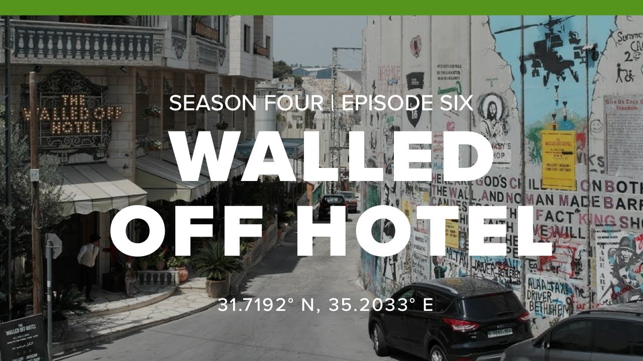 S4: Bethlehem | E6: Walled Off Hotel