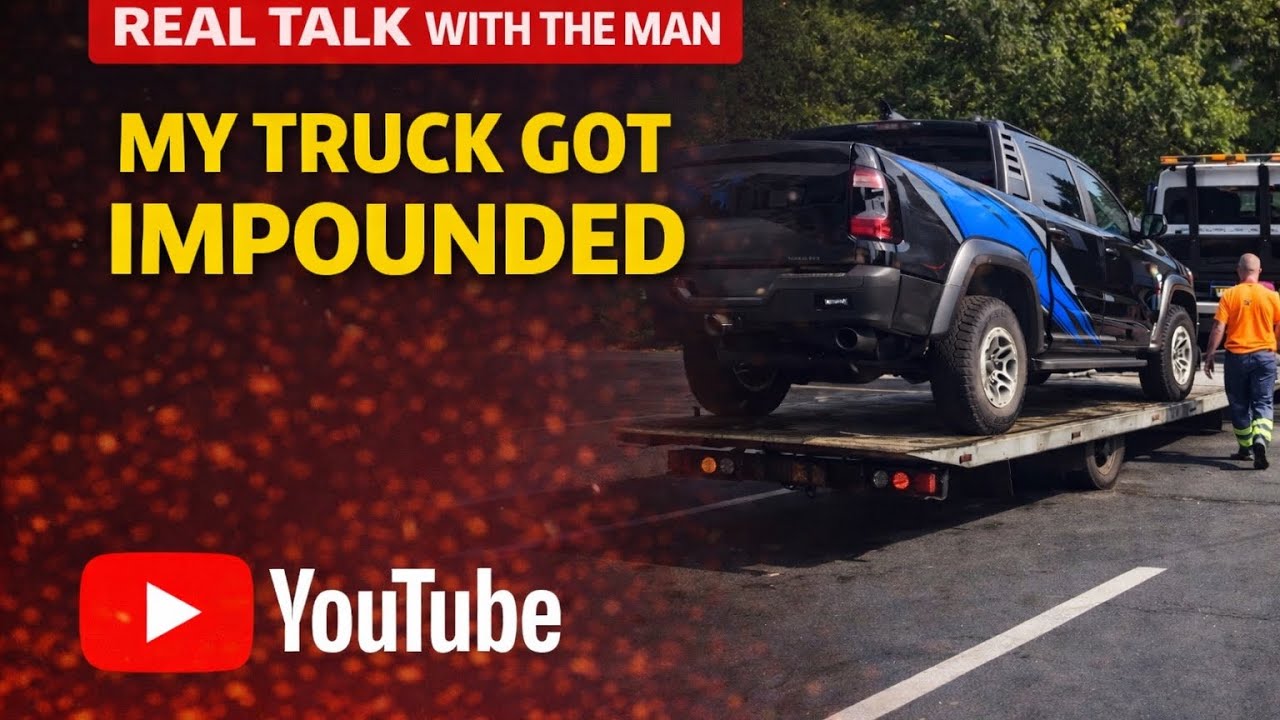 REAL TALK WITH THE MAN - MY TRUCK GOT IMPOUNDED