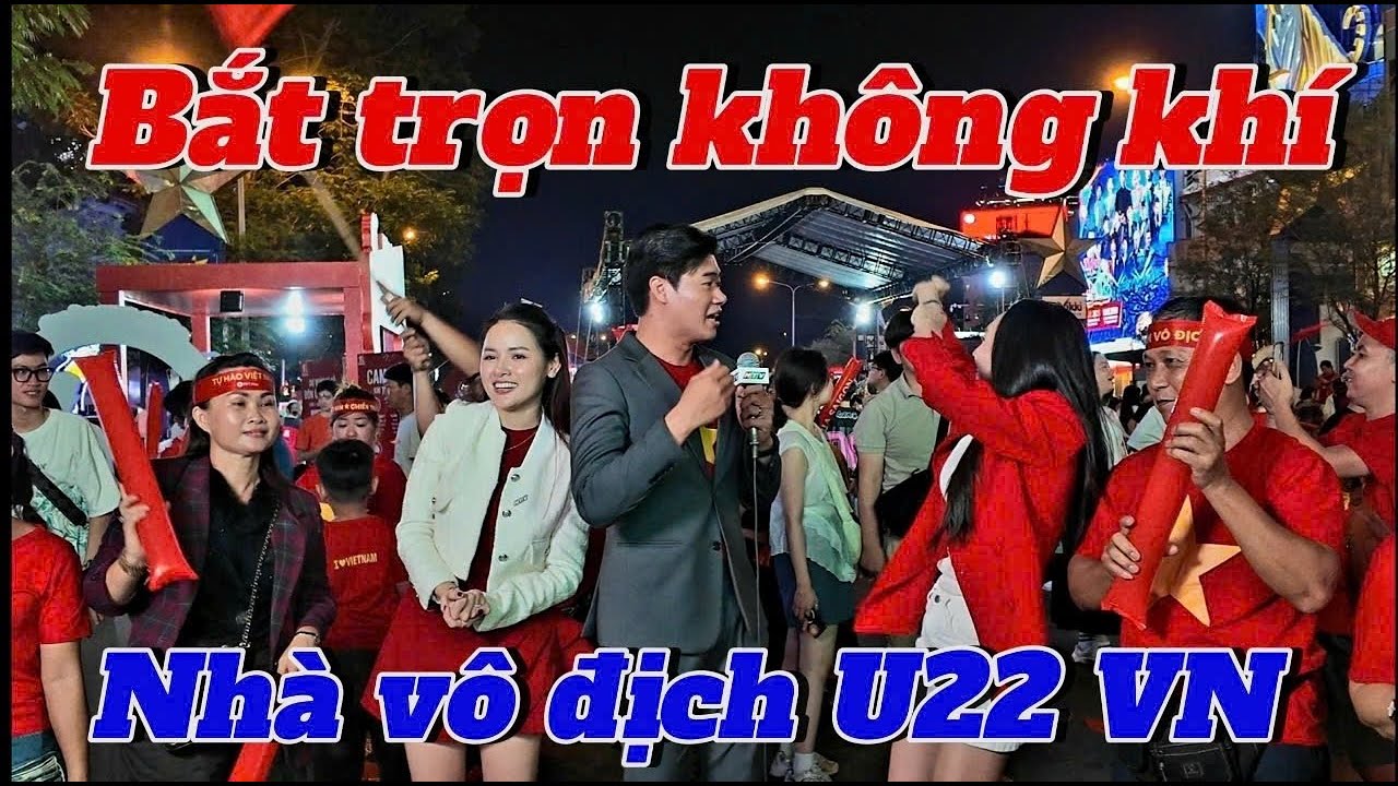 Bắt trọn không khí nhà vô địch U22 VN