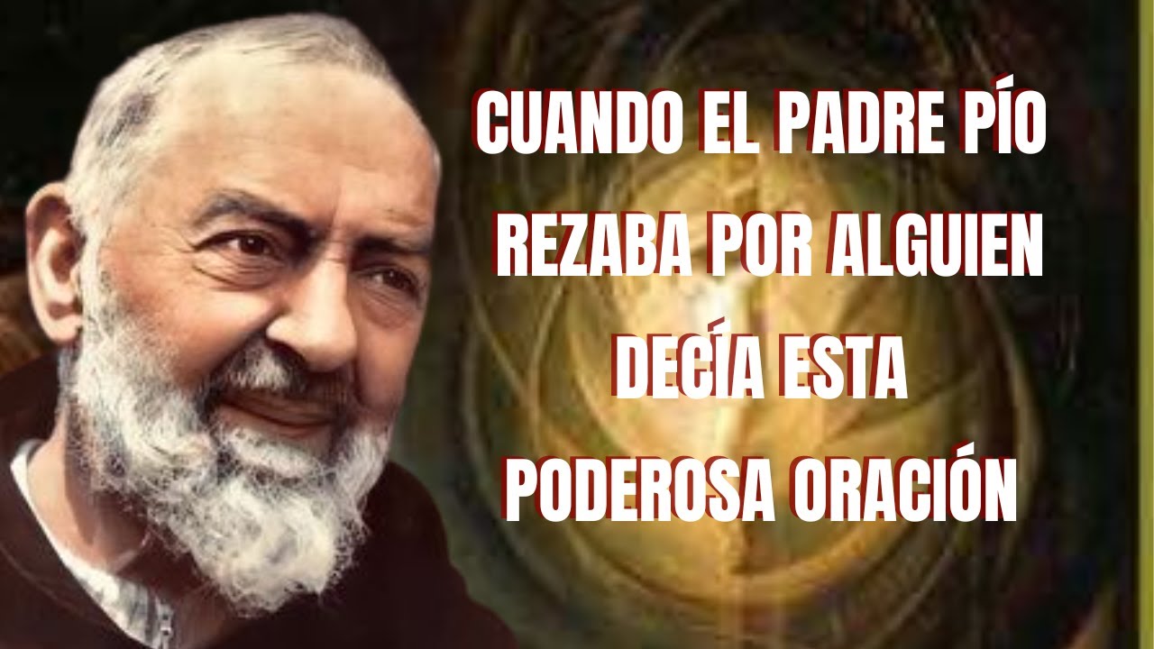 Oración Padre Pío al Sagrado Corazón de Jesús Para Pedirle a Dios un Milagro