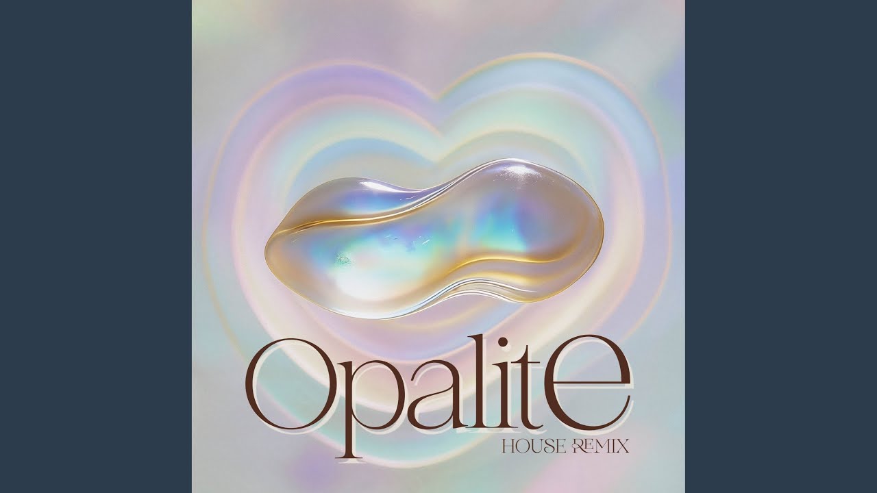 Opalite (House Remix)