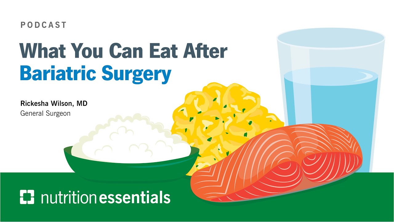 Nutrition Essentials | What You Can Eat After Bariatric Surgery