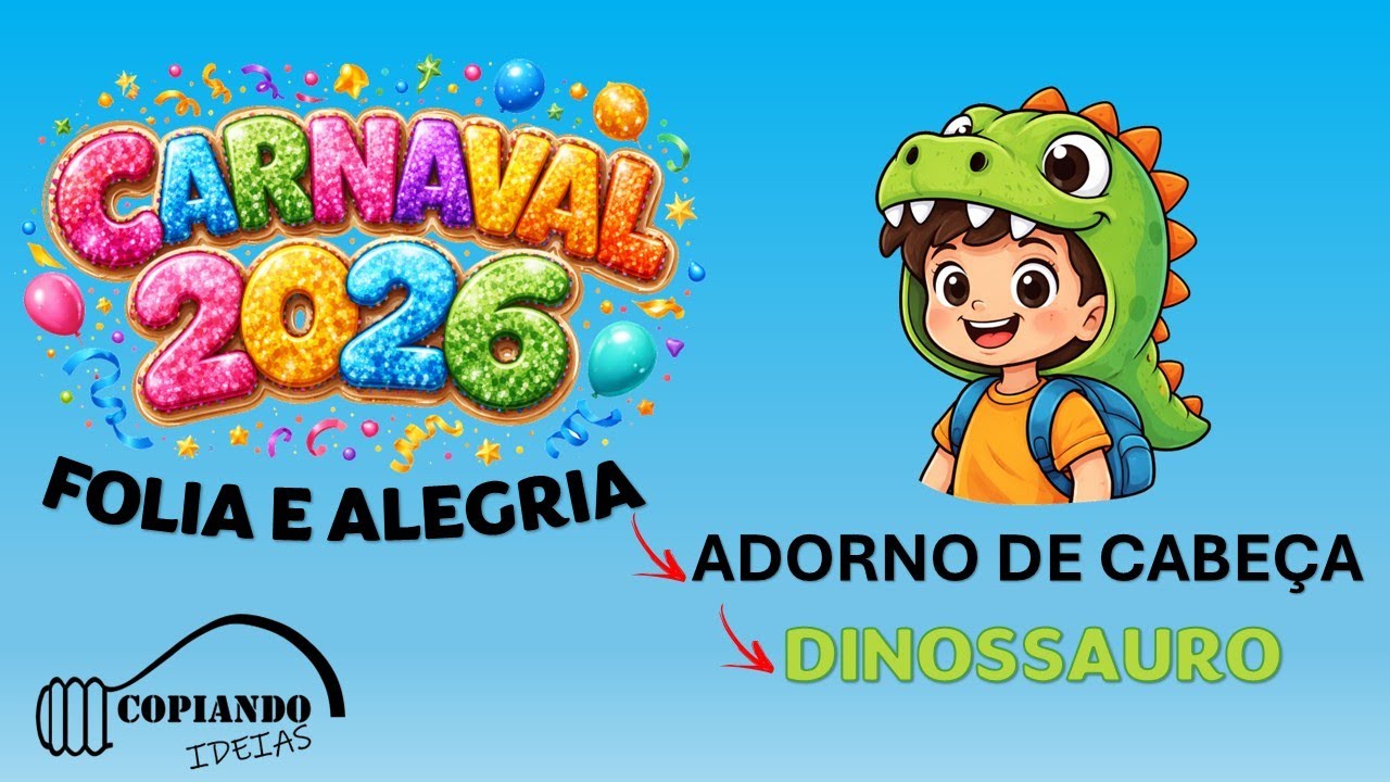 CARNAVAL 2026 FOLIA E ALEGRIA!!!   Vamos fazer um lindo adorno de cabeça com o tema: Dinossauro!!