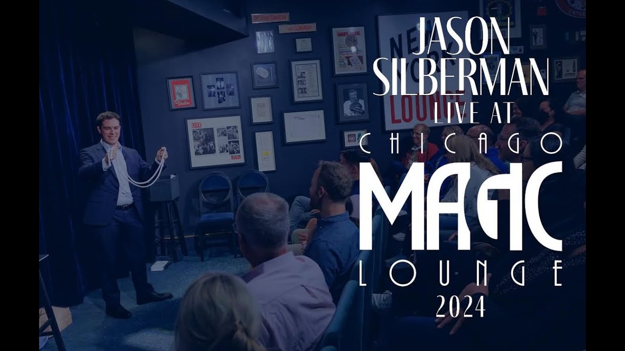 Jason Silberman: Live at the Chicago Magic Lounge 2024