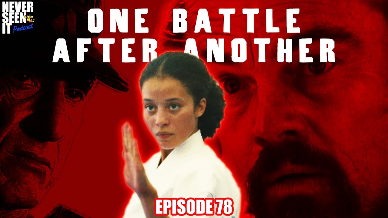Never Seen It Podcast — Episode 78 One Battle After Another (2025)