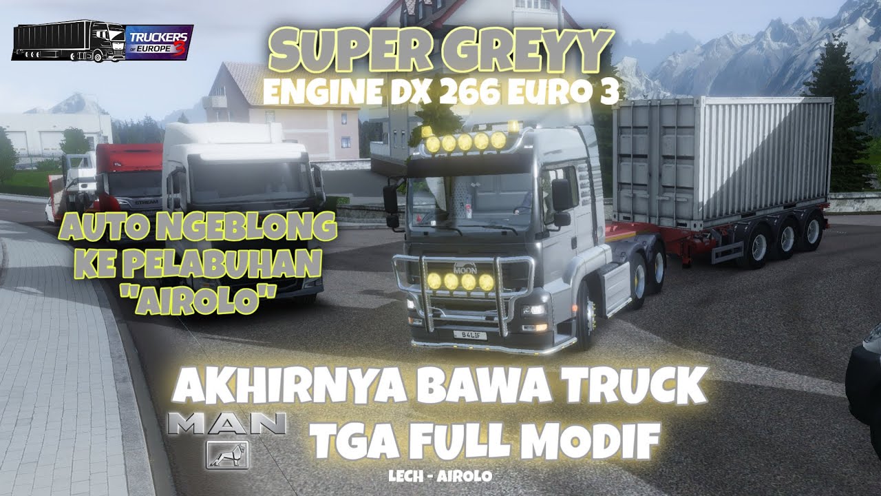 Truk Tua Jiwa Muda‼️MAN TGA Full Modif Libas Jalur Lech - Airolo Tanpa Ampun ‼️| ToE 3 Indonesia