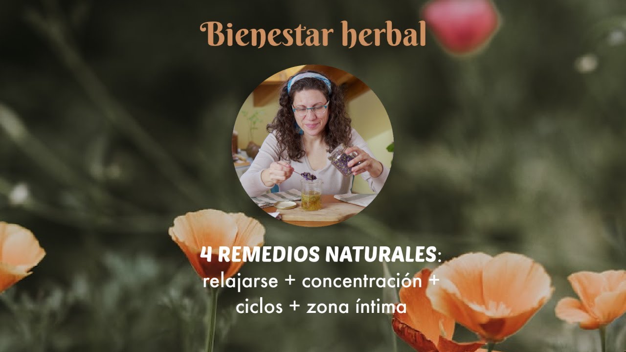 Bienestar herbal con Virginia Ceballos y 4 remedios naturales