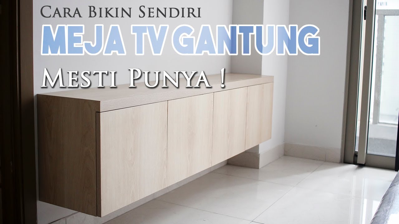 Buat Sendiri Meja Tv Minimalis Gantung