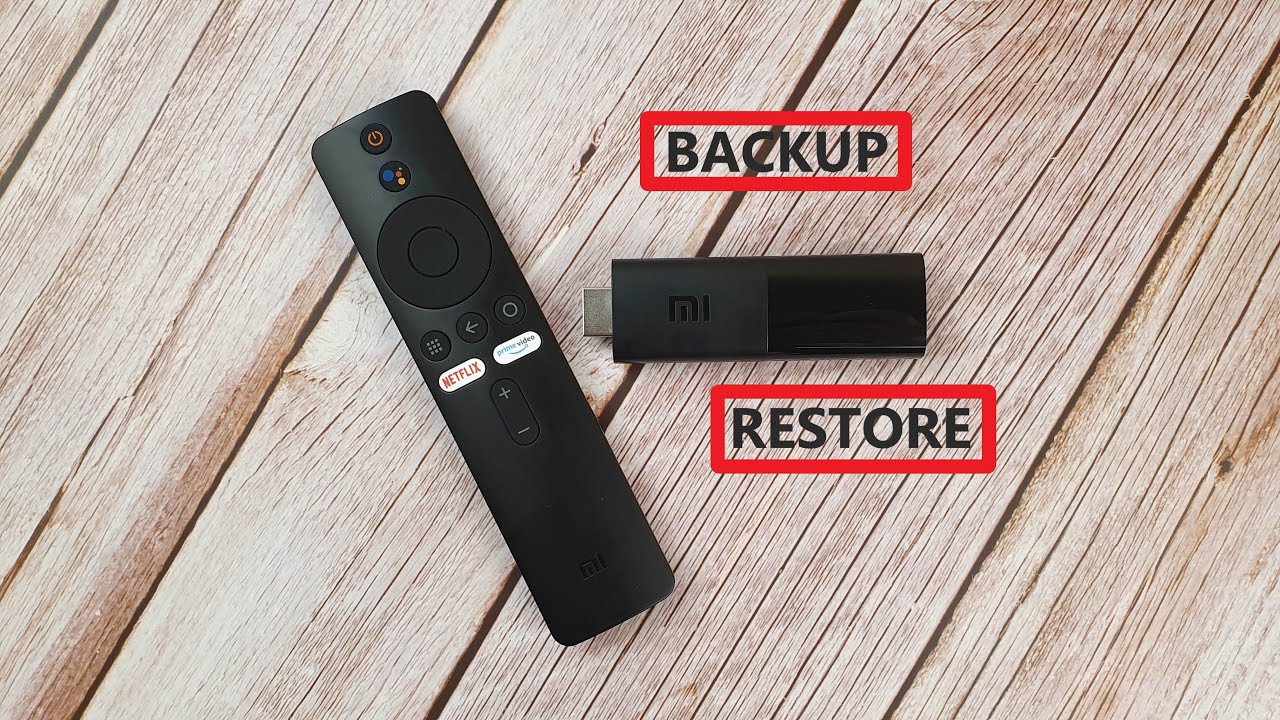 MiTv Stick  backup restore
