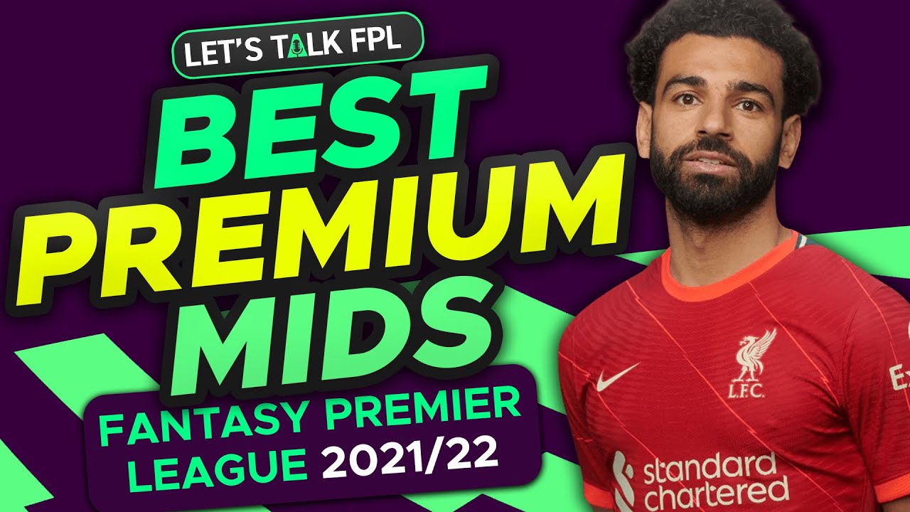 BEST FPL PREMIUM MIDFIELDERS | Fantasy Premier League Tips 2021/22