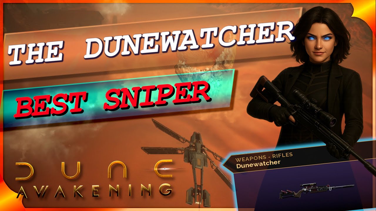 DUNE AWAKENING: The Dunewatcher  - Best EPIC Sniper in Game?!