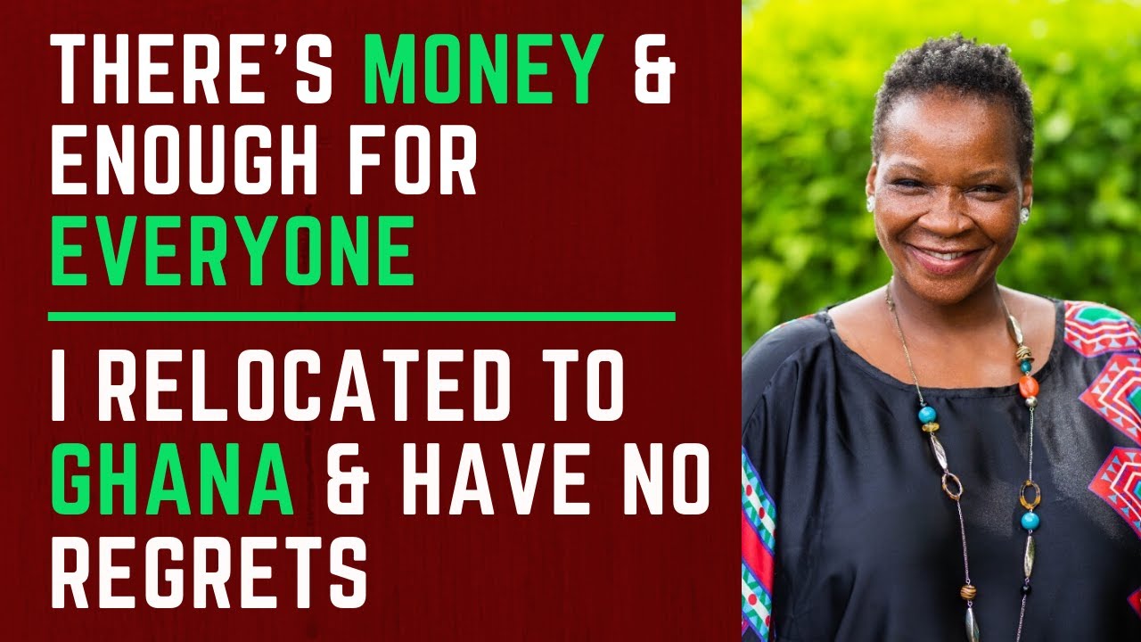 There's Money Here & Enough For Everyone: I Relocated To Ghana & Have No Regrets