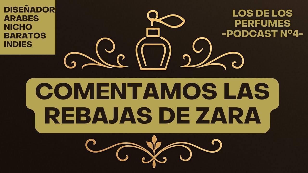 REBAJAS DE ZARA 2026 : LOS PERFUMES QUE TIENES QUE COMPRAR (los de los perfumes)