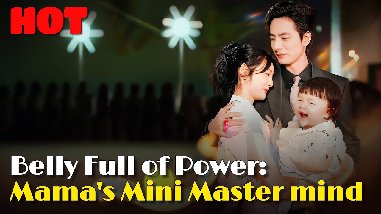 🆕Belly Full of Power: Mama's Mini Master mind (DUBBED) #drama #romantic #englishdrama #dubbed