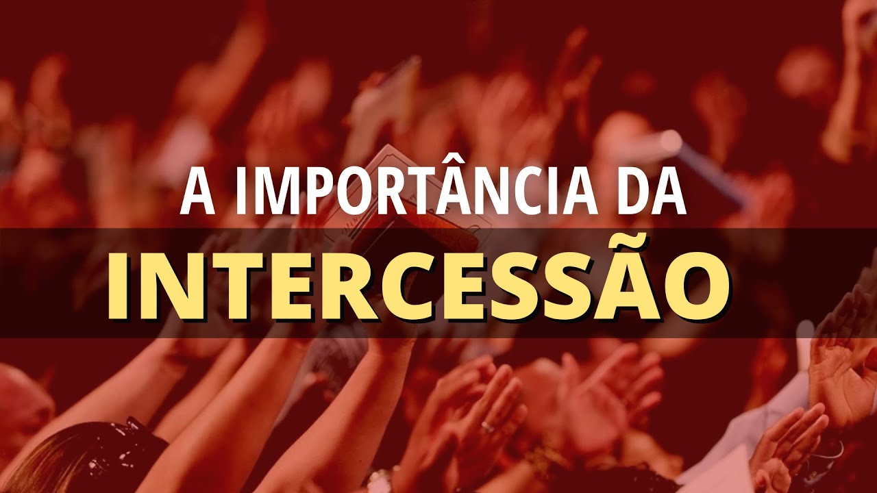 O QUE &Eacute; INTERCESS&Atilde;O NA B&Iacute;BLIA? COMO INTERCEDER EM ORA&Ccedil;&Atilde;O?