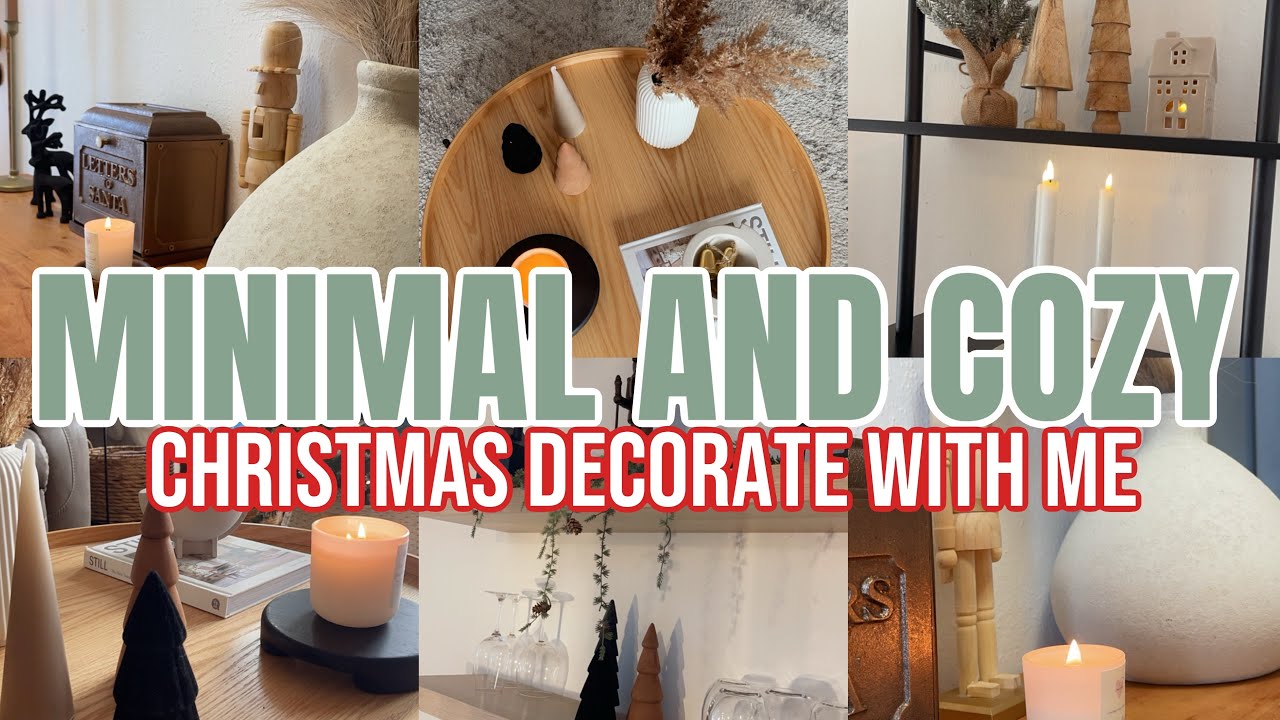 MINIMAL YET COZY CHRISTMAS DECORATE WITH ME | 2023 CHRISTMAS DECOR IDEAS | CHRISTMAS DECOR 2023