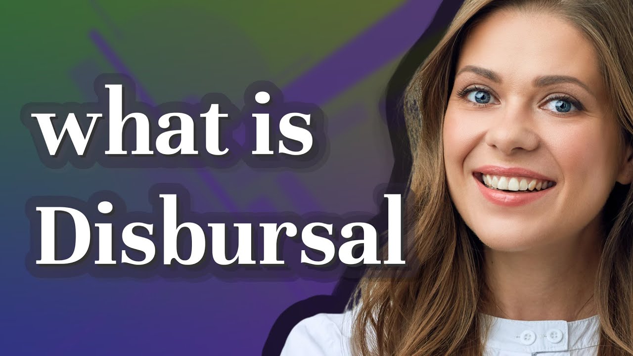 Disbursal | meaning of Disbursal