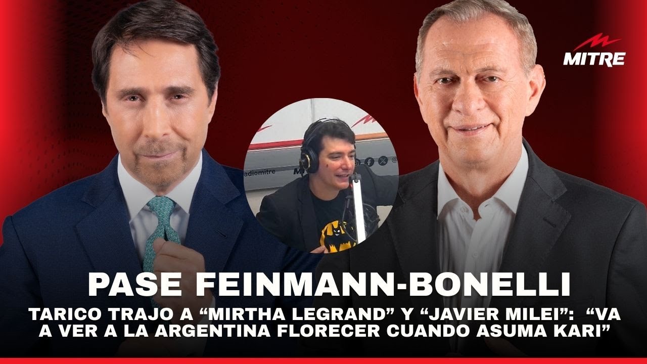 Ariel Tarico trajo a “Mirtha Legrand” y “Javier Milei” al Pase de Eduardo Feinmann y Marcelo Bonelli