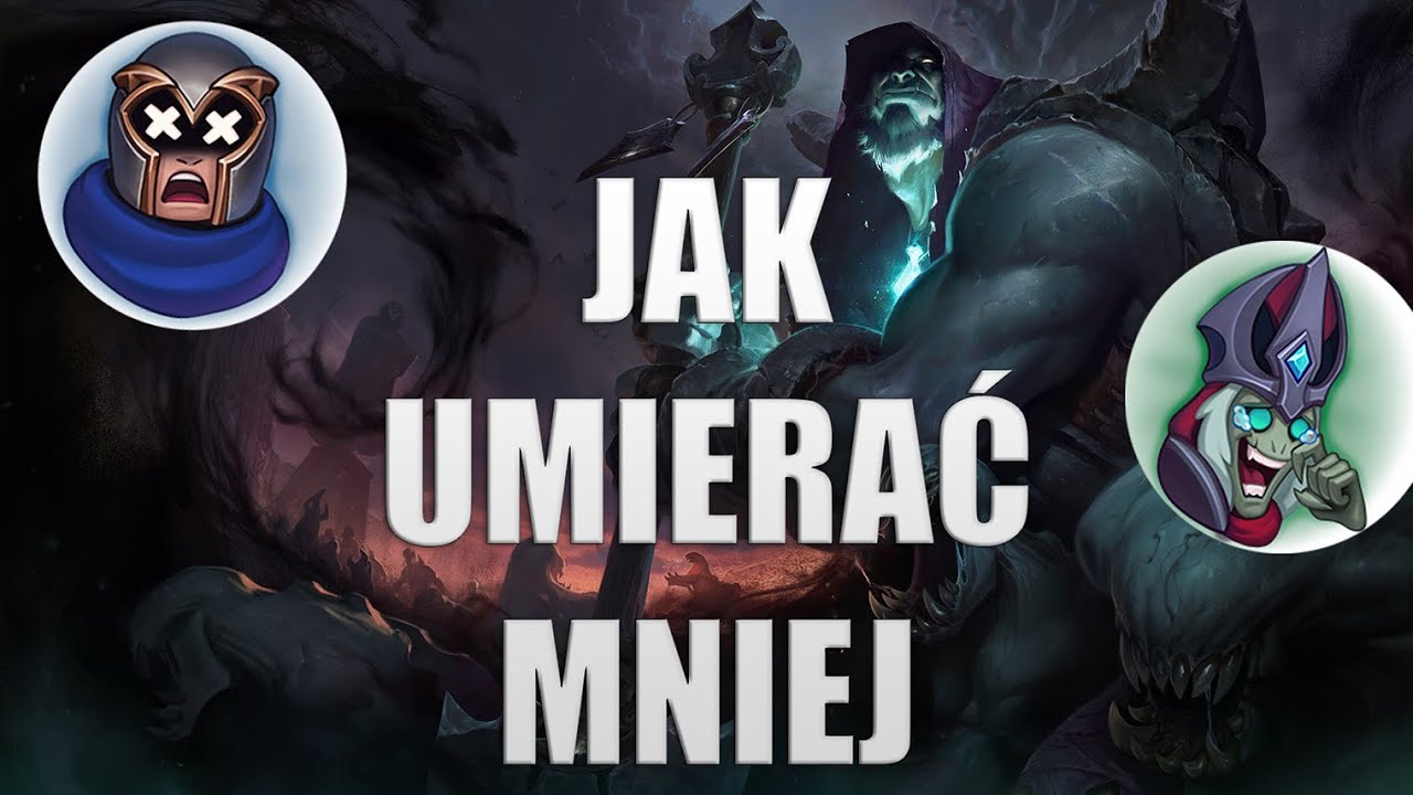 Jak umierać MNIEJ w League of Legends