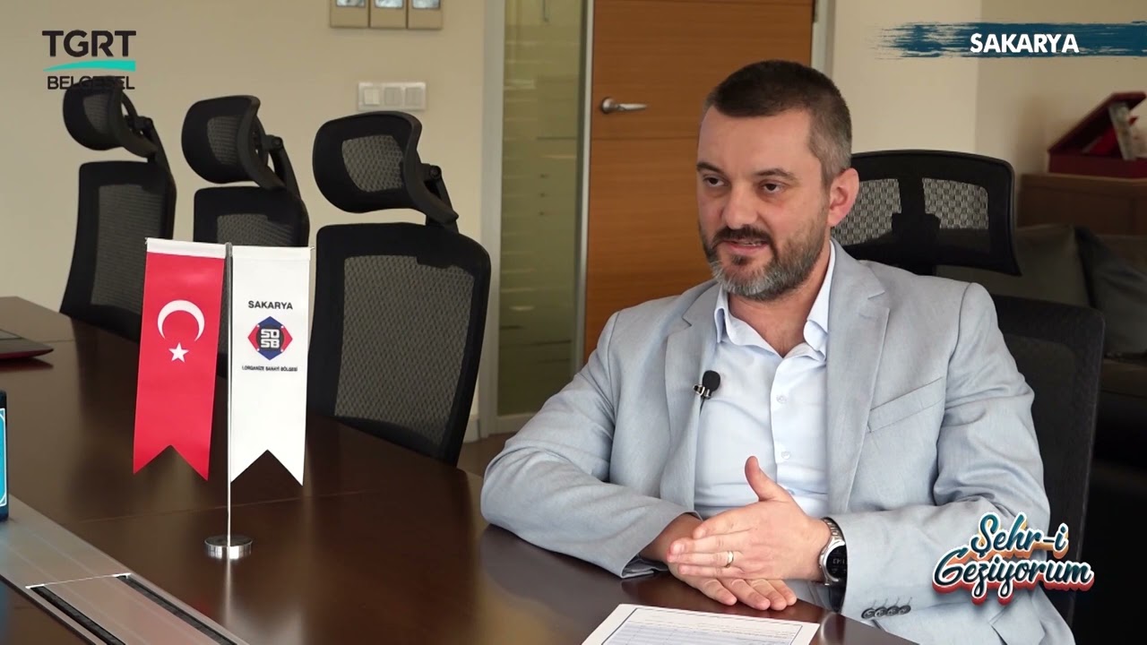 TGRT BELGESEL - ŞEHR-İ GEZİYORUM PROGRAMI - SAKARYA 1. ORGANİZE SANAYİ BÖLGESİ