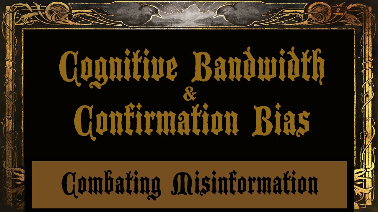 Cognitive Bandwidth & Confirmation Bias- Misinformation & Disinformation- Crisis Preparedness