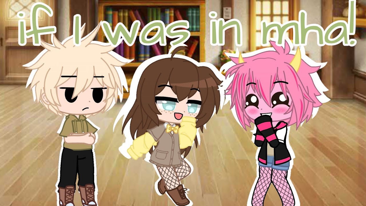 If I Was In My Hero Academia  | REMAKE | Gacha Club | DJ-Demz