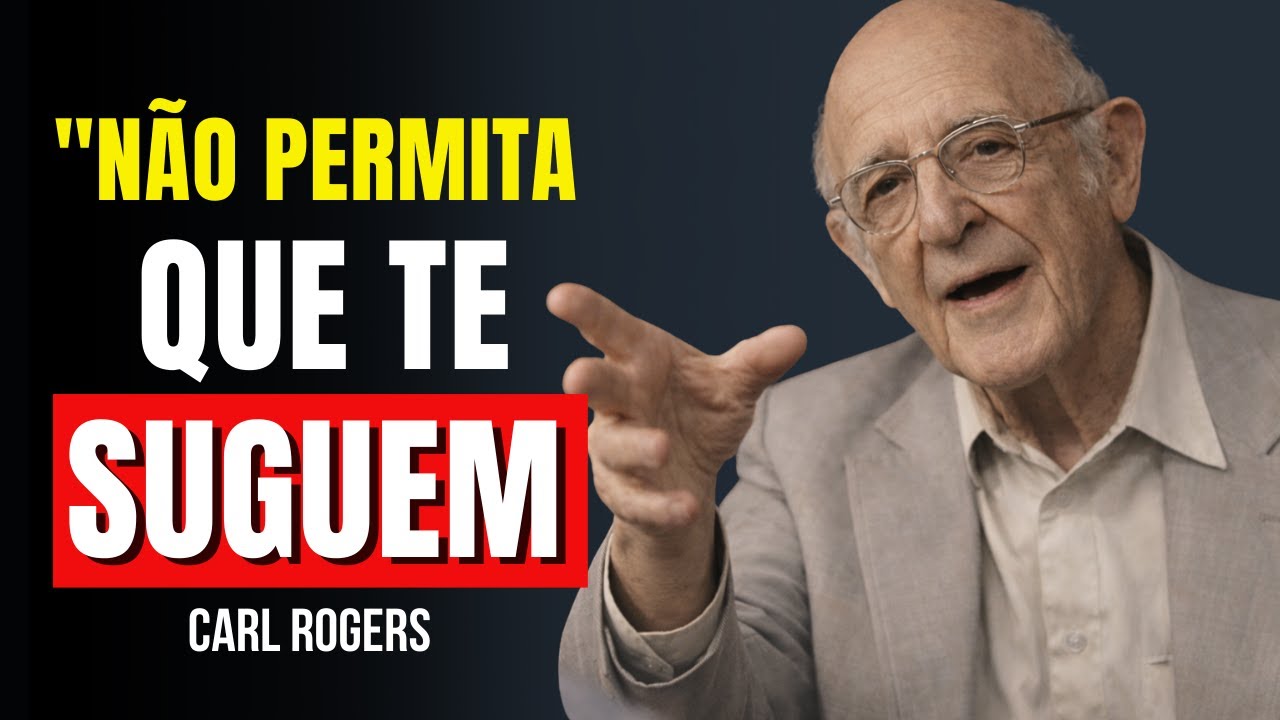 A PSICOLOGIA das pessoas que SUGAM sua ENERGIA | Carl Rogers