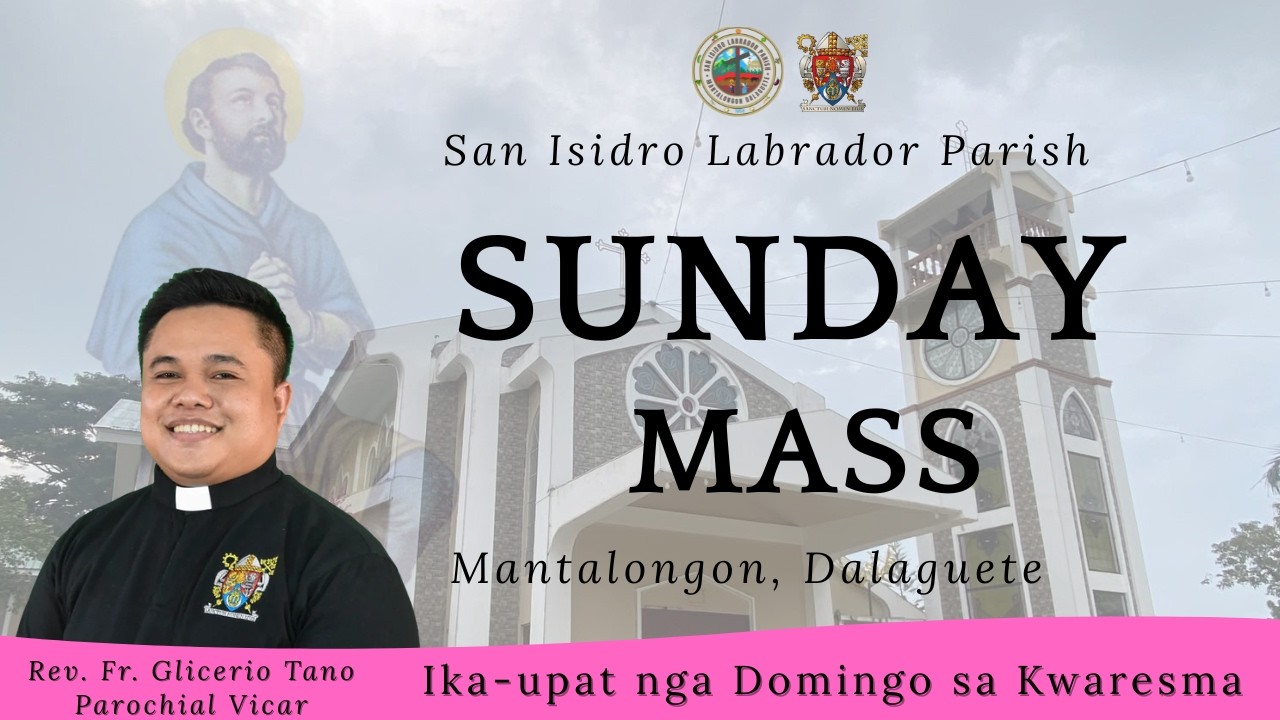 March 15, 2026, 11:00 A.M. | Ika-upat nga Domingo sa Kwaresma | Rev. Fr. NIlo M. Sabellon