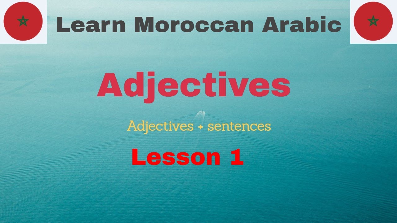 Learn Moroccan Arabic : Adjectives rule